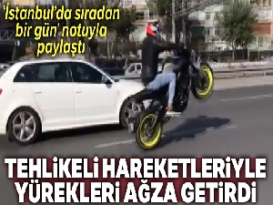 E-5'te trafiği birbirine katan motosiklet sürücüleri kamerada