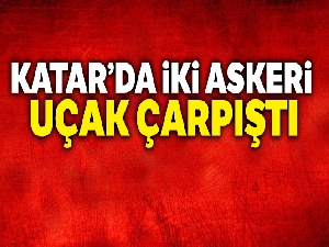 Katar'da iki askeri uçak çarpıştı