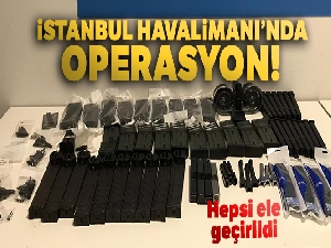 İstanbul Havalimanı'nda operasyon! Çok sayıda silah parçası ele geçirildi