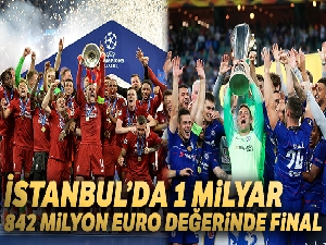 İstanbul'da 1 milyar 842 milyon Euro değerinde final