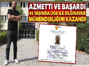 41 yaşındaki boya ustası DGS ile bilgisayar mühendisliğini kazandı