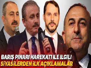 Barış Pınarı Harekatı ile ilgili siyasilerden ilk açıklamalar