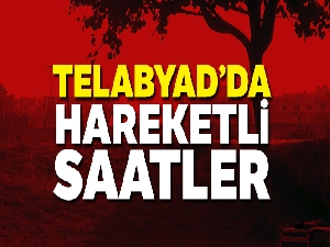 Telabyad'da hareketli saatler