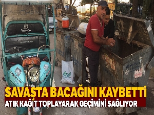 Savaşta bacağını kaybetti atık kağıt toplayarak geçimini sağlıyor