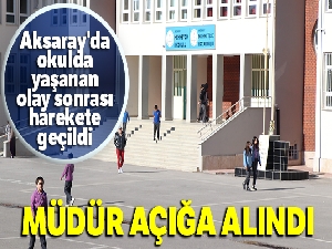 Aksaray'da okul müdürü açığa alındı, müfettişler incelemelerini sürdürüyor