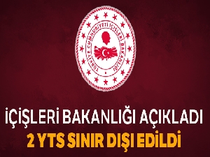 İçişleri Bakanlığı: 'Yabancı Terörist Savaşçıların ülkelerine iadeleri kapsamında 2 YTS sınır dışı edilmiştir'