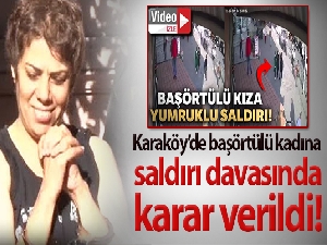 Karaköy'de başörtülü kadına saldırı davasında karar