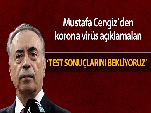 Mustafa Cengiz: 'Ben de hiçbir koronavirüs belirtisi yok'