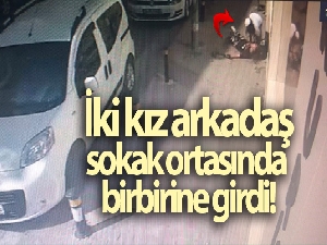 İstanbul'da sokak ortasında kız kavgası kamerada
