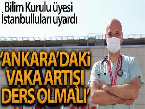 Bilim Kurulu Üyesi Kayıpmaz İstanbulluları uyardı: 'Ankara'daki vaka artış hızı İstanbullulara ders olmalı'