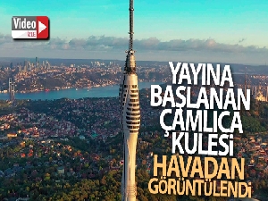 Yayına başlanan Çamlıca Kulesi havadan görüntülendi