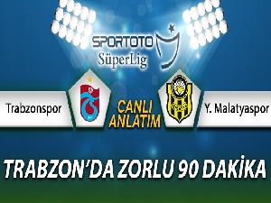 Trabzonspor Yeni Malatyaspor Canlı Anlatımı
