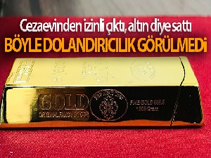 Cezaevinden izinli çıktı, sarı çakmağı altın diye sattı