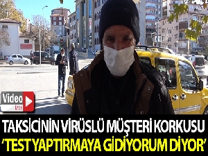 Ticari taksicinin 'koronalı müşteri' korkusu: