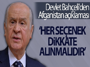 Devlet Bahçeli'den Afganistan açıklaması