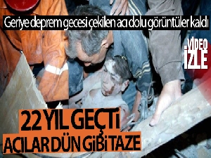 22 yıl geçti, acılar dün gibi taze