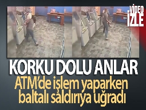 ATM'de işlem yaparken baltalı saldırıya uğradı