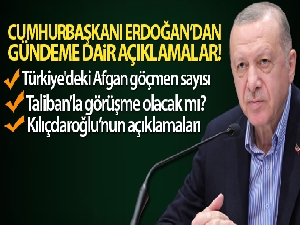 Cumhurbaşkanı Erdoğan: 'Türkiye'de şu anda 300 bin Afganistanlı göçmen söz konusudur'