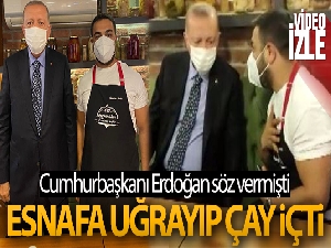 Cumhurbaşkanı Erdoğan, söz verdiği esnafa uğrayarak çay içti