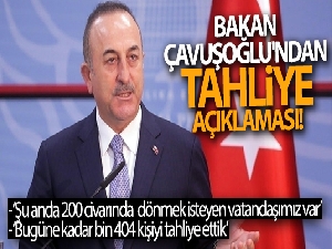 Bakan Çavuşoğlu'ndan tahliye açıklaması! 'Şu anda 200 civarında dönmek isteyen vatandaşımız var'