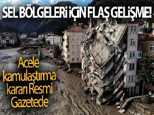 Antalya'daki yangın yeri ile Kastamonu ve Sinop'taki sel bölgeleri için acele kamulaştırma kararı Resmi Gazetede