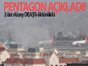 Pentagon açıkladı! 2 üst düzey DEAŞ'lı öldürüldü