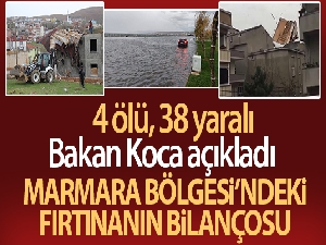Bakan Koca, Marmara Bölgesi'ndeki fırtınanın bilançosunu açıkladı
