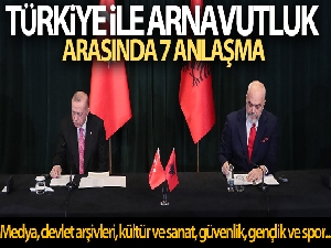 Türkiye ile Arnavutluk arasında 7 anlaşma