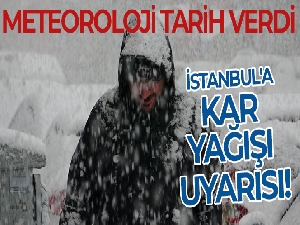 Meteoroloji tarih verdi! İstanbul'a kar yağışı uyarısı