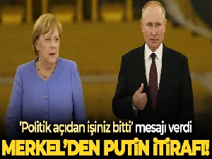 Merkel'den Putin itirafı: 'Putin, politik açıdan işiniz bitti mesajı verdi'