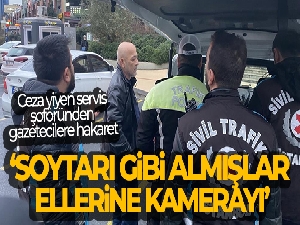 Ataşehir'de ceza yiyen servis şoföründen gazetecilere hakaret: 'Soytarı gibi almışlar ellerine kamerayı'