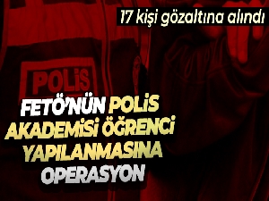 FETÖ operasyonunda hakkında gözaltı kararı verilen 20 kişiden 17'si yakalandı