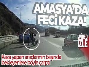 Amasya'daki feci kaza araç kamerasında