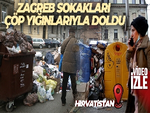 Zagreb sokakları çöp yığınlarıyla doldu