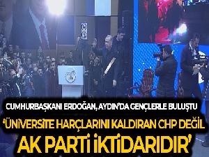Cumhurbaşkanı Erdoğan: 'Üniversite harçlarını kaldıran CHP değil, AK Parti iktidarıdır'
