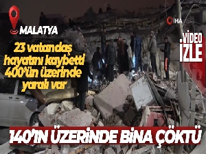 Malatya'da 140'ın üzerinde bina çöktü!