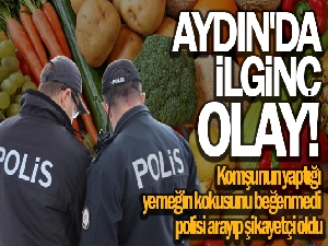 Komşunun şikayeti polisleri bile şaşırttı