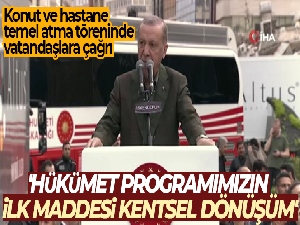Cumhurbaşkanı Erdoğan: 'Bir yılda 319 bin konut, toplamda 650 bin konut yapacağız'