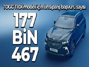 TOGG T10X modeli için ön sipariş başvuru sayısı 177 bin 467 oldu
