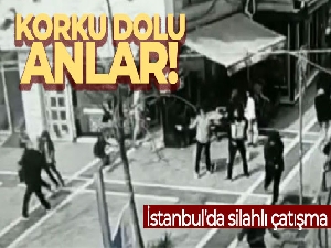 İstanbul'da silahlı çatışma kamerada