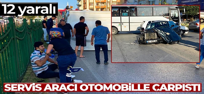 Antalya'da servis aracı otomobille çarpıştı: 12 yaralı