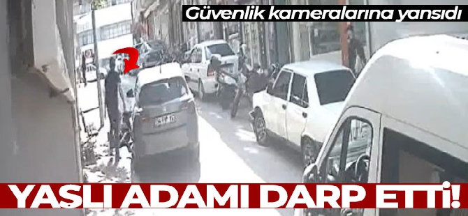 Bandırma'da yaşlı adamı darp etti, güvenlik kameralarına yansıdı