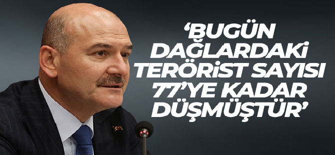Bakan Soylu: 'Bugün dağlardaki terörist sayısı 77'ye kadar düşmüştür'