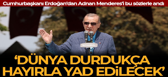 Cumhurbaşkanı Erdoğan: 'Türk demokrasisi 27 Mayıs'ta aldığı yara ile sendelemiştir'