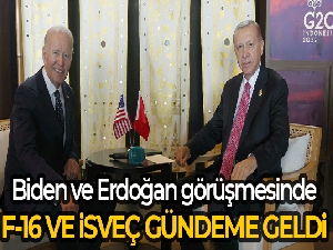 Biden ve Erdoğan görüşmesinde F-16 satışı ve İsveç'in NATO üyeliği gündeme geldi