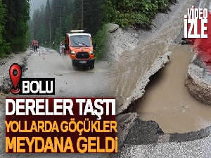 Bolu'da dereler taştı: Yollarda göçükler meydana geldi