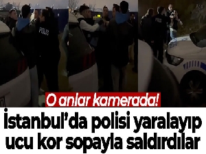 İstanbul'da polisi yaralayıp, ucu kor sopayla saldırdılar