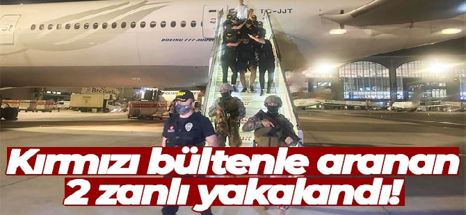 Bakan Yerlikaya duyurdu: Kırmızı bültenle aranan yabancı uyruklu 2 suç örgütü üyesi İstanbul'da yakalandı