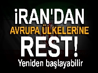 İran'dan Avrupa ülkelerine rest: Yeniden başlayabilir