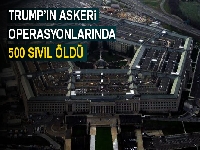 Trump’ın askeri operasyonlarında 500 sivil öldü